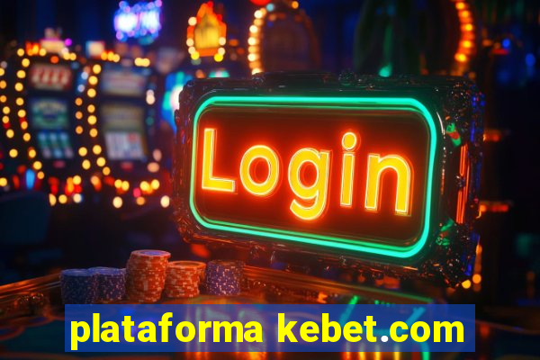 plataforma kebet.com